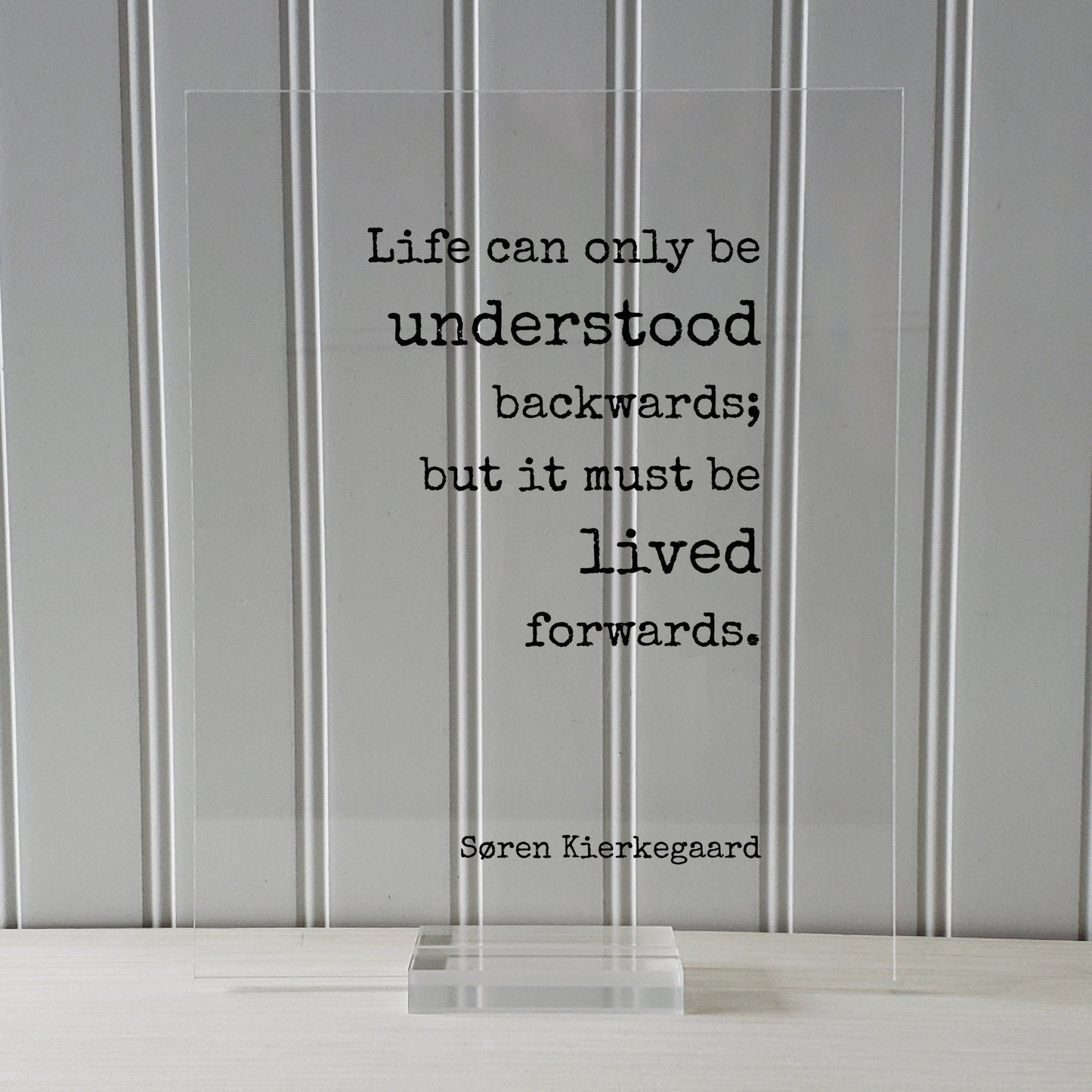 Søren Kierkegaard - Life can only be understood backwards; but it must be lived forwards - Floating Quote Philosophy - Soren Kierkegaard