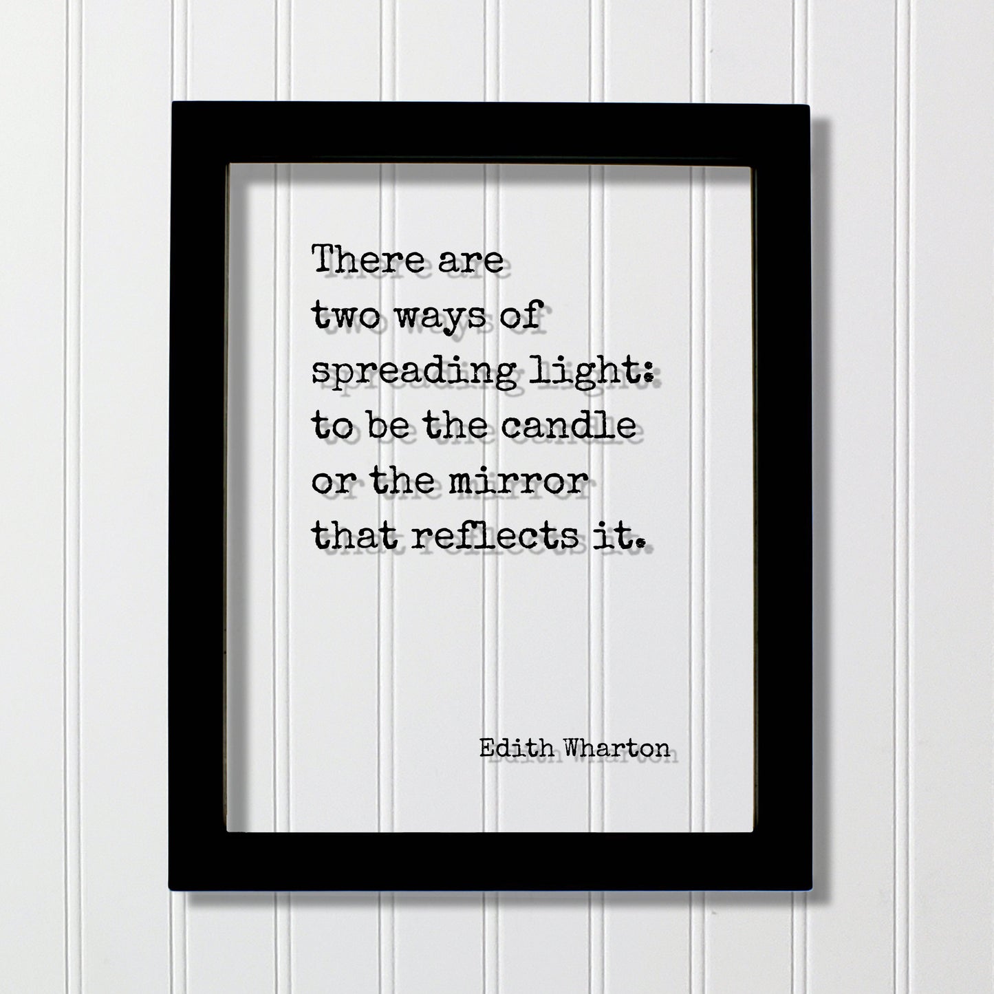 Edith Wharton - Floating Quote - There are two ways of spreading light: to be the candle or the mirror that reflects it - Volunteer Donor