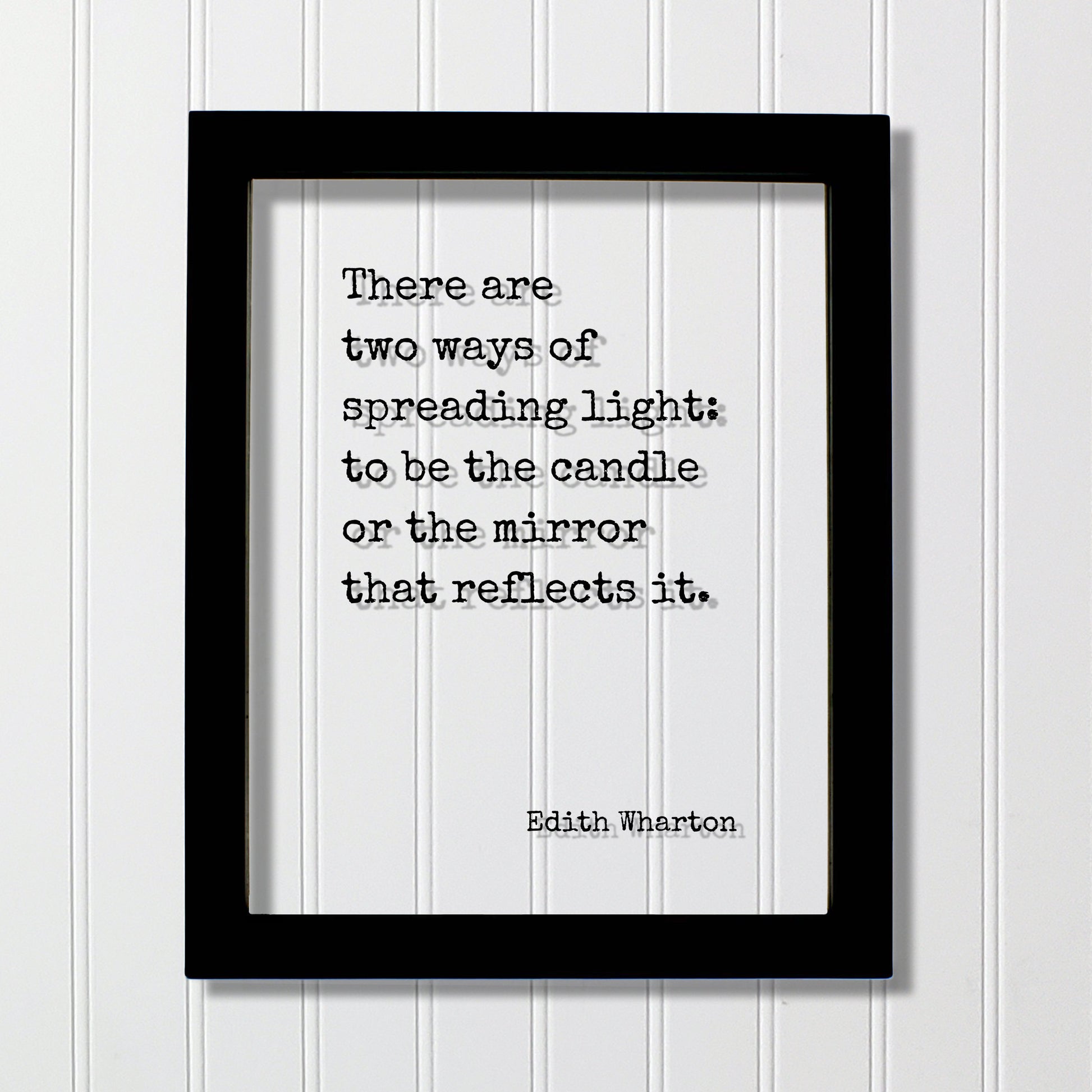Edith Wharton - Floating Quote - There are two ways of spreading light: to be the candle or the mirror that reflects it - Volunteer Donor