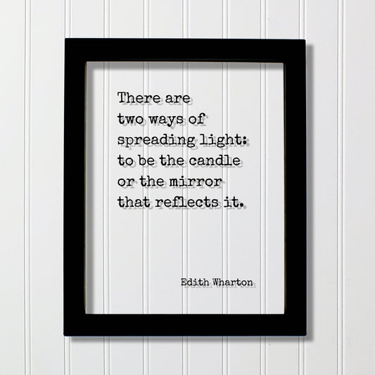 Edith Wharton - Floating Quote - There are two ways of spreading light: to be the candle or the mirror that reflects it - Volunteer Donor