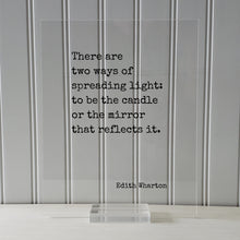 Edith Wharton - Floating Quote - There are two ways of spreading light: to be the candle or the mirror that reflects it - Volunteer Donor