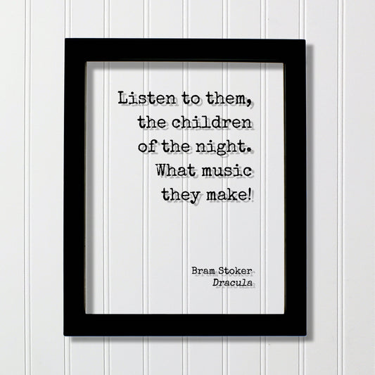 Listen to them, the children of the night. What music they make! - Bram Stoker - Count Dracula - Vampire Wolf Wolves - Gothic Horror Classic