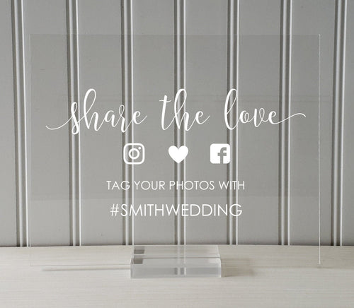 Share the Love Hashtag Sign - Custom - Tag Your Photos With - Wedding - Plaque - Clear Acrylic - Table Top Stand Party Baby Bridal Shower