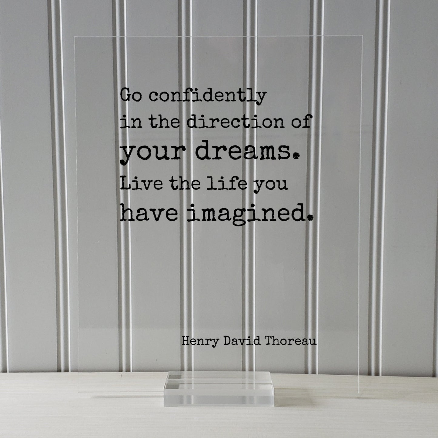 Henry David Thoreau - Floating Quote - Go confidently in the direction of your dreams. Live the life you have imagined. - Quote Art Print