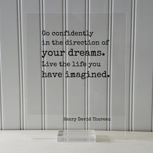 Henry David Thoreau - Floating Quote - Go confidently in the direction of your dreams. Live the life you have imagined. - Quote Art Print