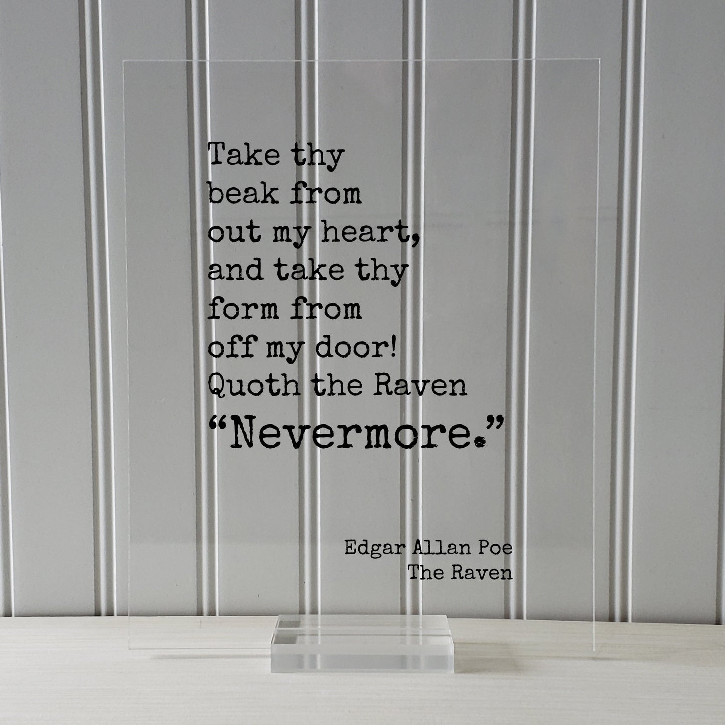 Edgar Allan Poe - Floating Quote - The Raven Take thy beak from out my heart and take thy form from off my door Quoth the Raven Nevermore