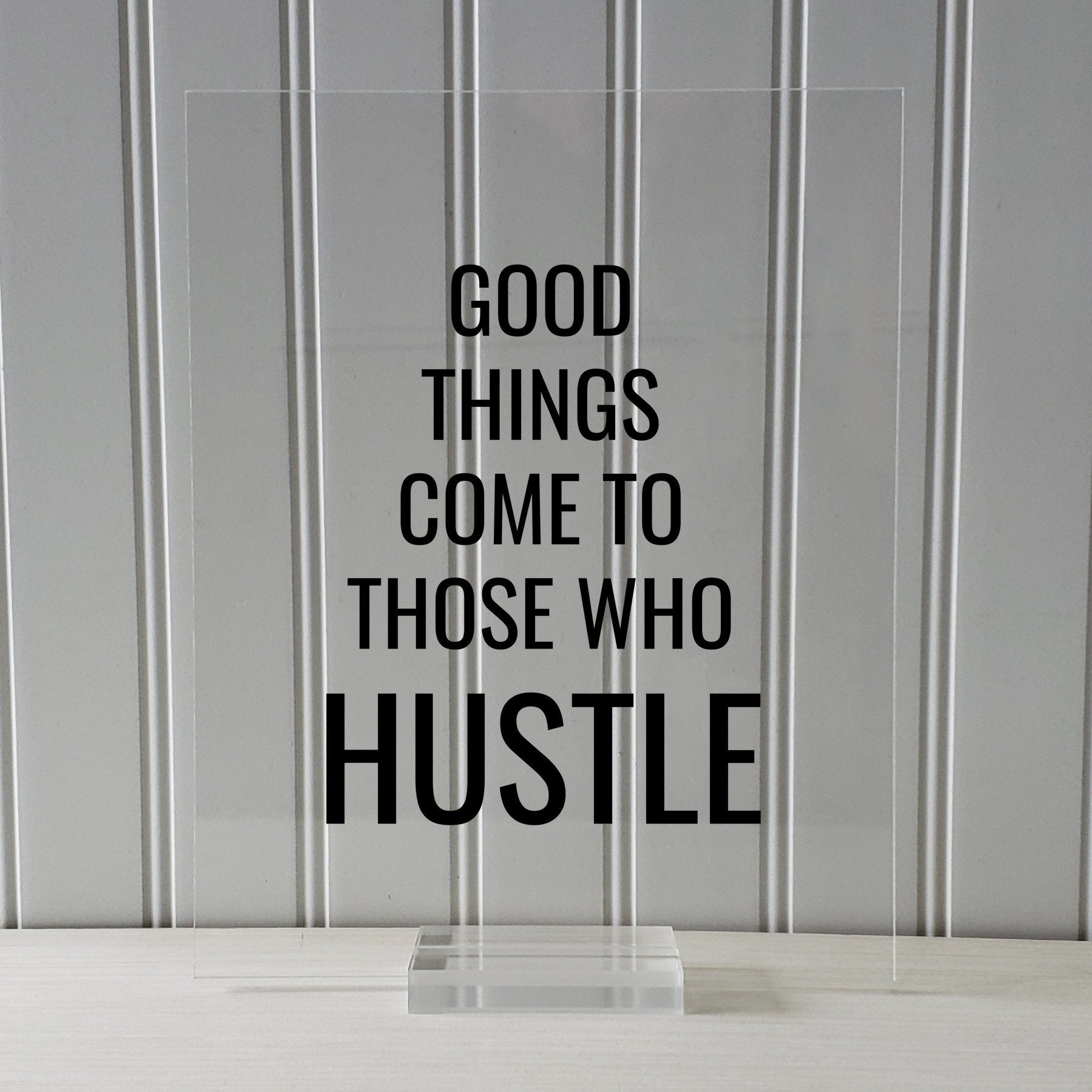 Good things come to those who Hustle - Floating Quote - Hard Work Motivation Success Business Progress Inspiration Workout Exercise Working