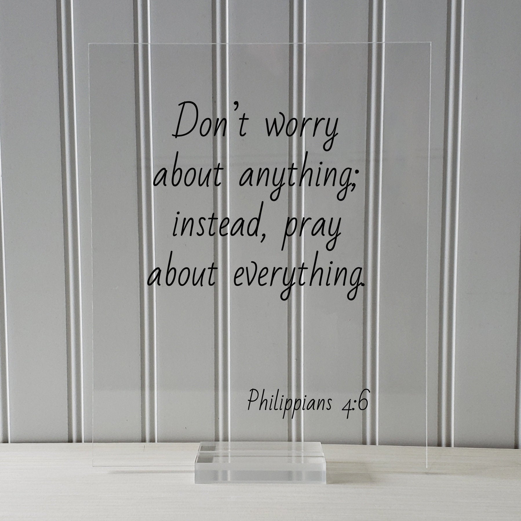 Philippians 4:6 - Don’t worry about anything; instead, pray about everything - Floating Quote Scripture Frame - Bible Verse - Prayer