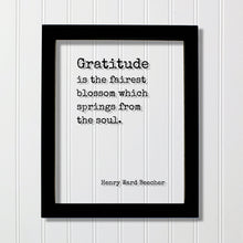 Henry Ward Beecher Quote - Gratitude is the fairest blossom which springs from the soul - Thank You Gift Present Grateful Thanks Recognition