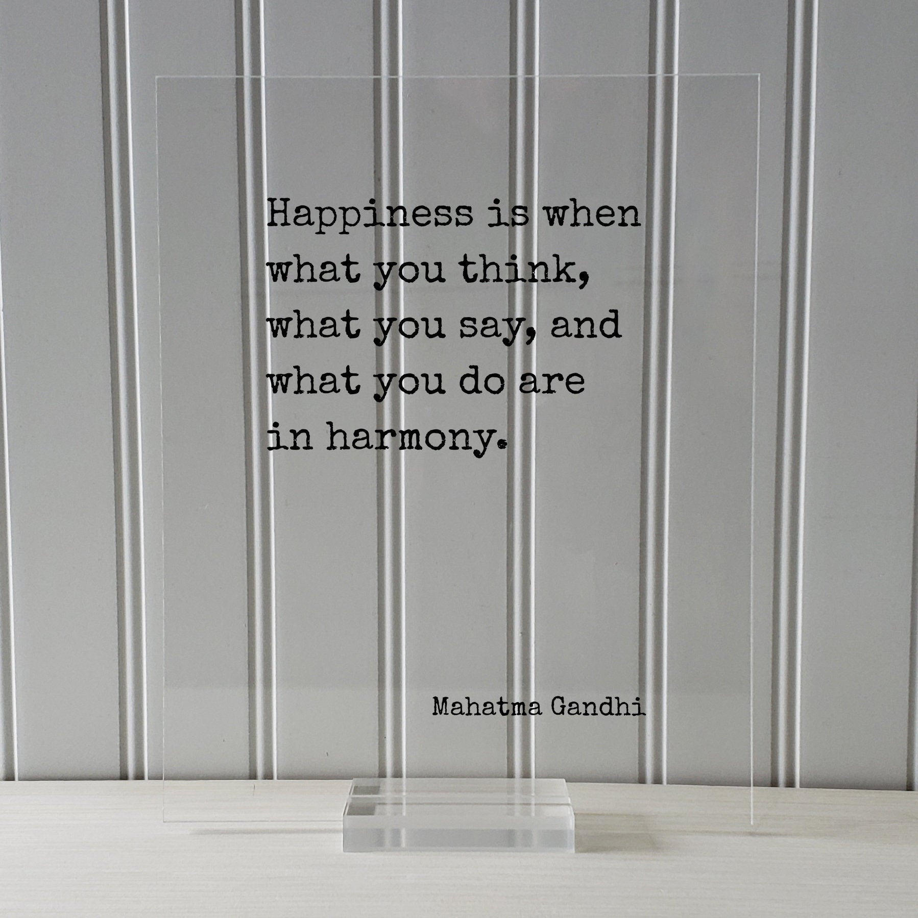 Mahatma Gandhi - Floating Quote - Happiness is when what you think, what you say, and what you do are in harmony - Joy Prosperity Success