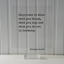 Mahatma Gandhi - Floating Quote - Happiness is when what you think, what you say, and what you do are in harmony - Joy Prosperity Success