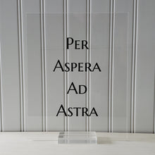 Per Aspera Ad Astra - Floating Quote - Latin Proverb - Through the thorns to the stars - Through hardship to the stars - Persevere Endurance
