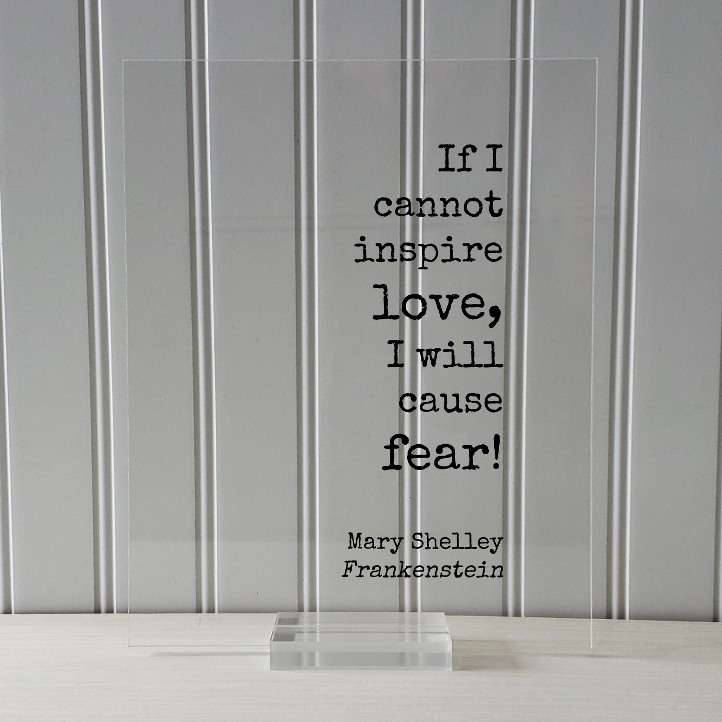 Mary Shelley - Floating Quote - Frankenstein - If I cannot inspire love, I will cause fear! - Quote Art Print - Book Quote Bibliophile