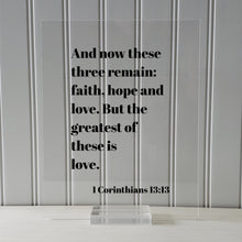 1 Corinthians 13:13 - And now these three remain faith, hope and love. But the greatest of these is love - Scripture Frame - Bible Verse