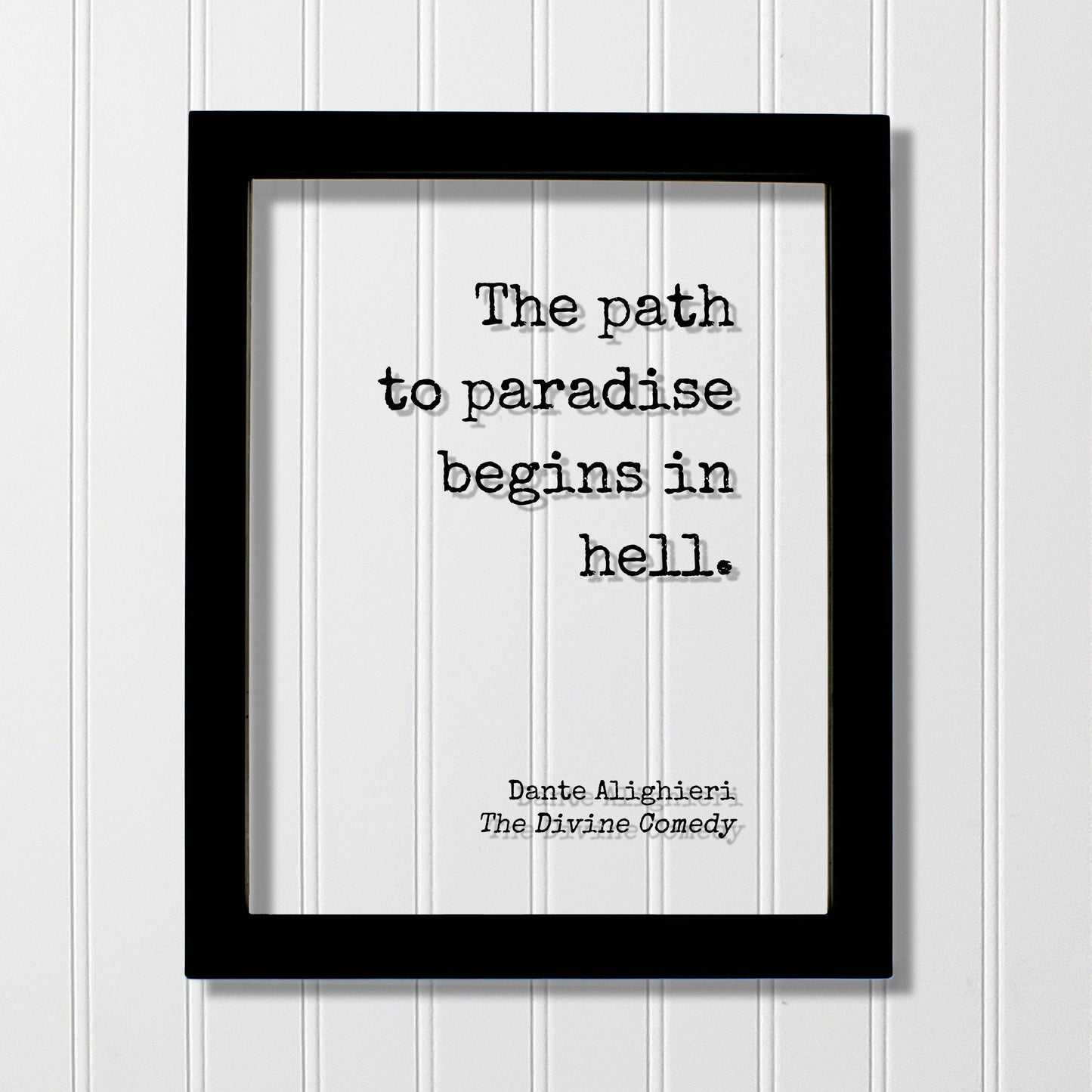 Dante Alighieri - The Divine Comedy - The path to paradise begins in hell - Floating Quote Grind Hustle Business Gothic Horror Classic Dark