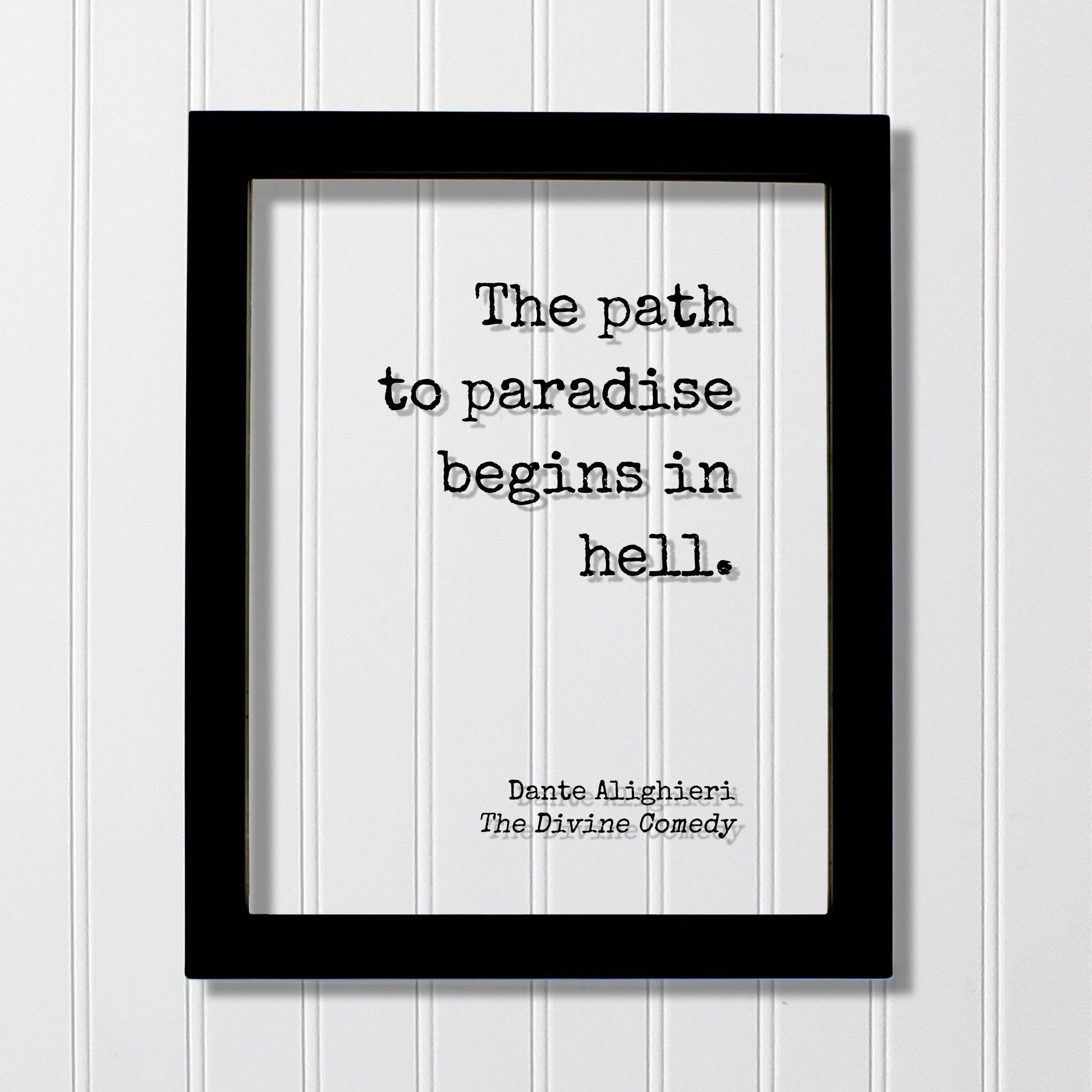 Dante Alighieri - The Divine Comedy - The path to paradise begins in hell - Floating Quote Grind Hustle Business Gothic Horror Classic Dark