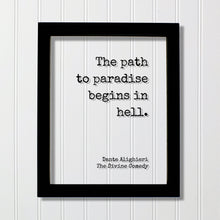 Dante Alighieri - The Divine Comedy - The path to paradise begins in hell - Floating Quote Grind Hustle Business Gothic Horror Classic Dark