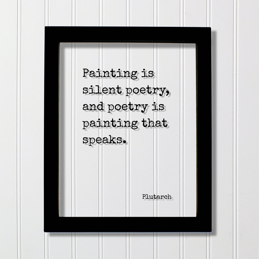 Plutarch - Floating Quote - Painting is silent poetry, and poetry is painting that speaks - Gift for Artist Poet Painter Art Writer