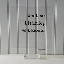 Buddha - Floating Quote - What we think, we become - Buddhism - Wisdom Self Improvement Motivational Inspirational - Modern Minimalist