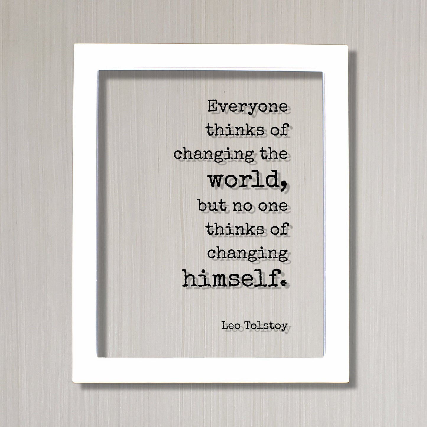 Leo Tolstoy - Everyone thinks of changing the world, but no one thinks of changing himself - Floating Quote - Self Improvement Progress
