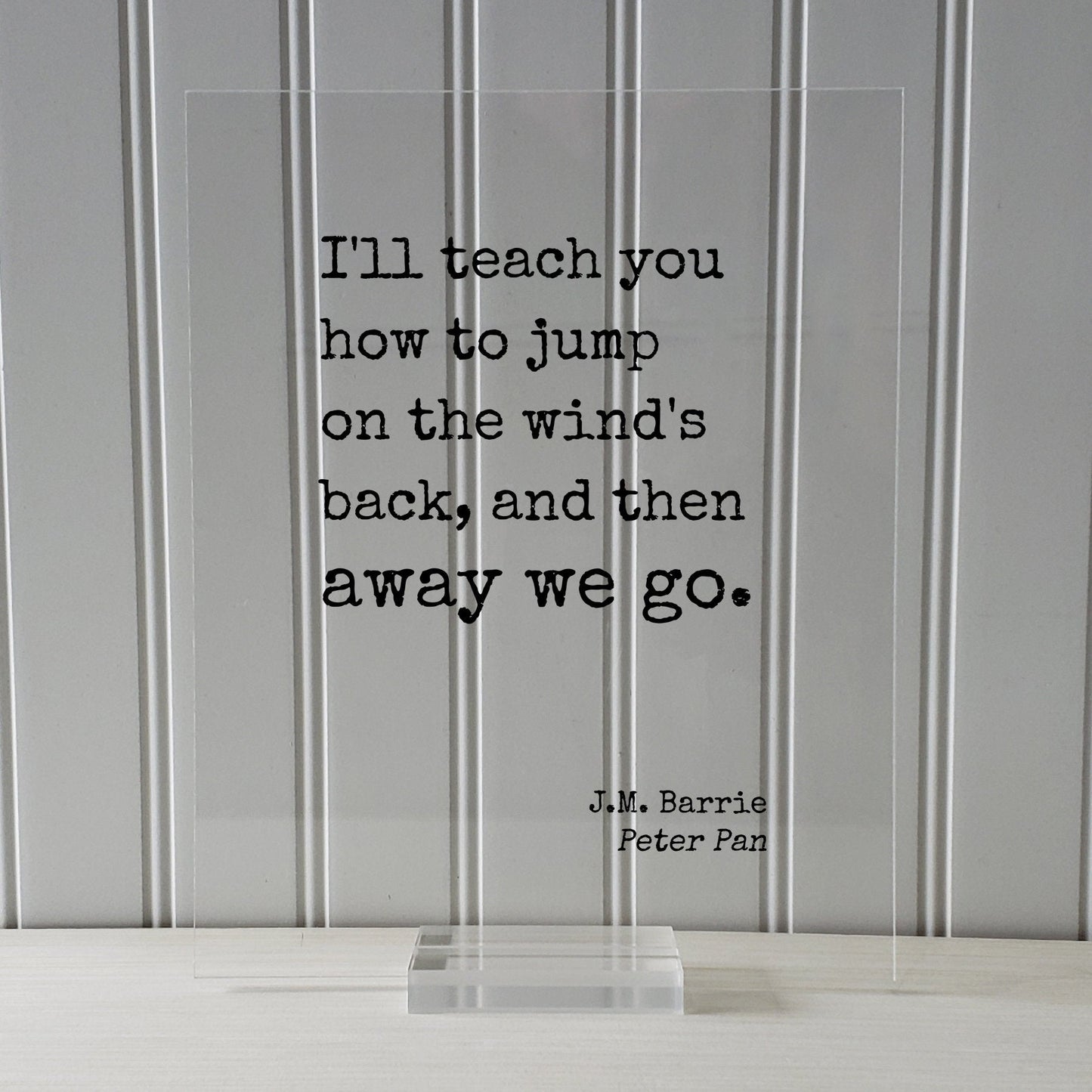 Peter Pan - J.M. Barrie - Floating Quote - I'll teach you how to jump on the wind's back and then away we go - Flying Fairy Dust Tinker Bell