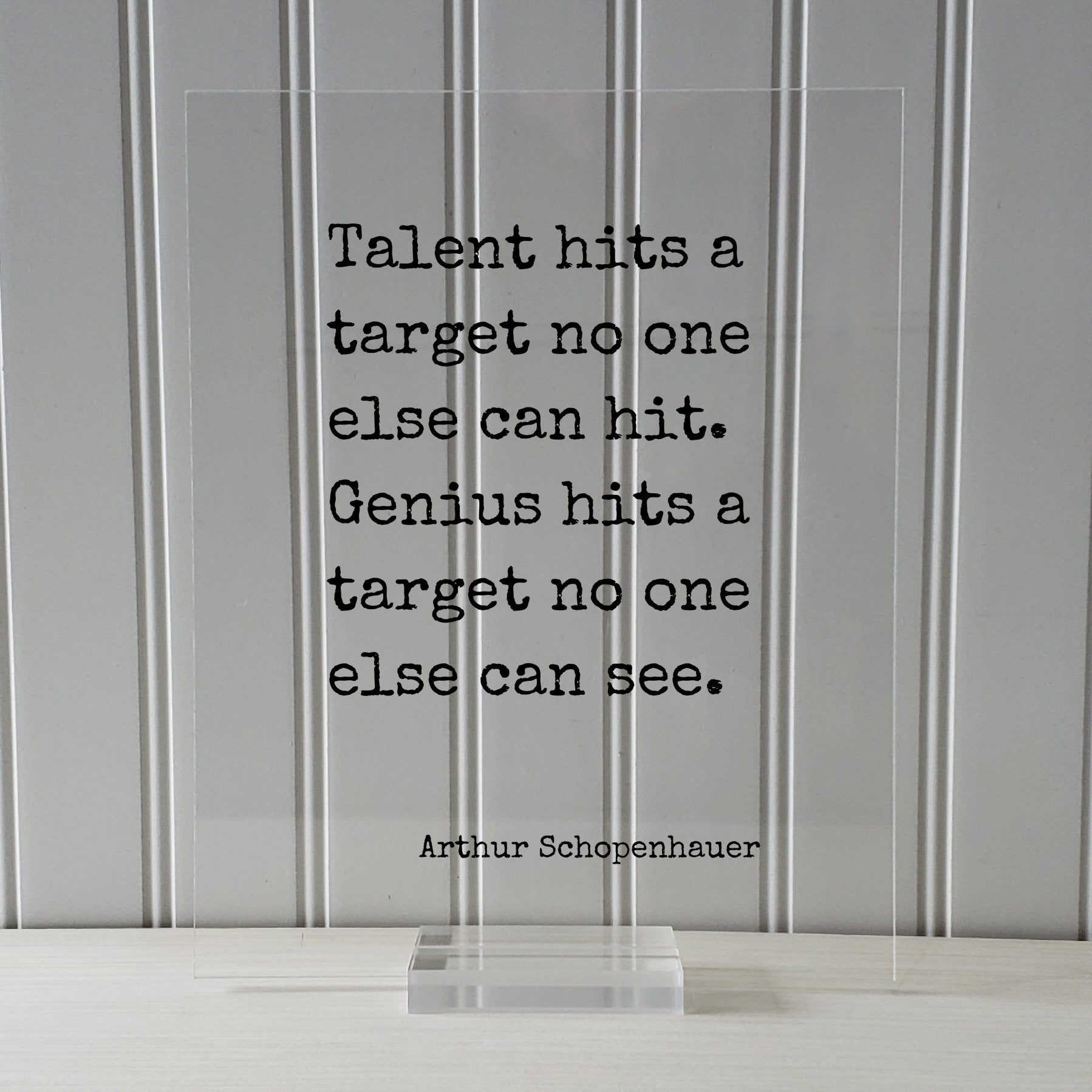 Arthur Schopenhauer - Floating Quote - Talent hits a target no one else can hit. Genius hits a target no one else can see - Artist