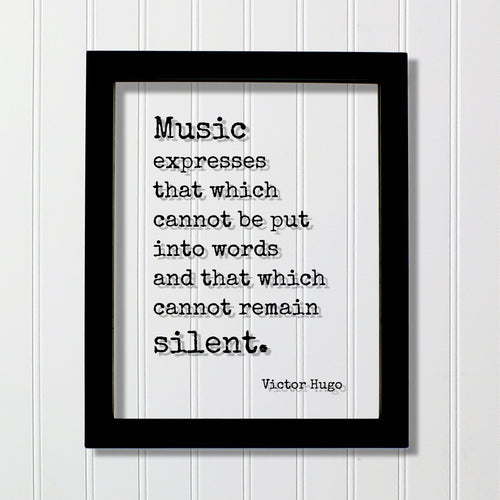 Victor Hugo - Floating Quote - Music expresses that which cannot be put into words and that which cannot remain silent. Musician Gift Singer