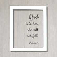 God is in her, she will not fall. - Psalm 46:5 - Floating Scripture Bible Verse Decor - Christian Female Faith God