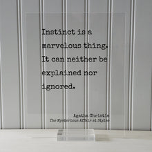 Agatha Christie - Floating Quote - Instinct is a marvelous thing. It can neither be explained nor ignored - The Mysterious Affair at Styles