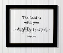 Judges 6:12 - The Lord is with you, mighty warrior - Floating Quote Scripture Frame - Bible Verse - Christian Home Decor - Strength Power