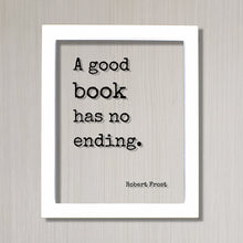 Robert Frost - Floating Quote - A good book has no ending - Book Lovers - bibliophile - book worm - Quote Art Print - Motivational
