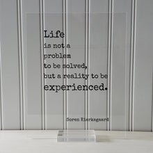 Soren Kierkegaard - Life is not a problem to be solved, but a reality to be experienced - Floating Quote Wisdom Prosperity Søren Kierkegaard