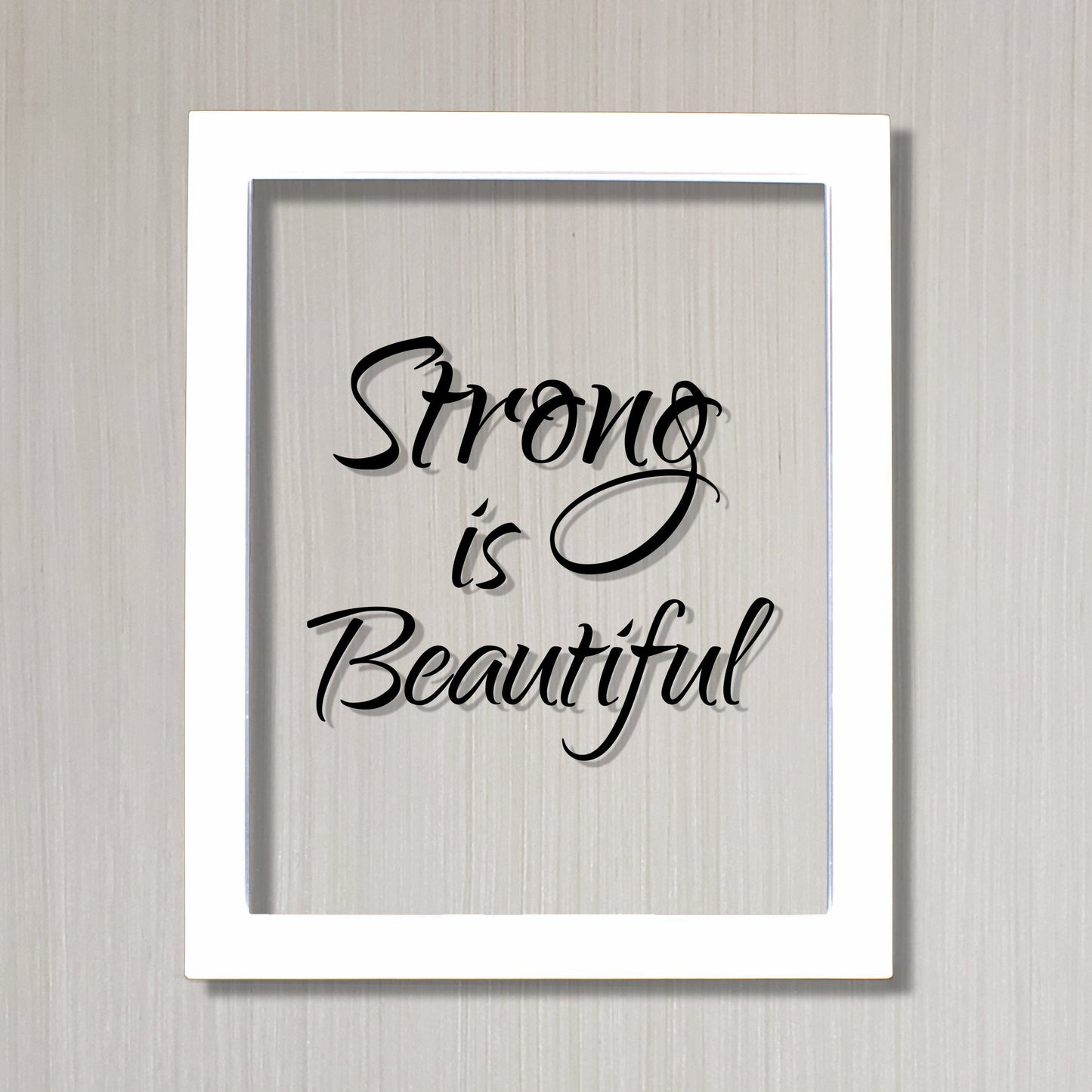 Strong is Beautiful - Floating Quote - Beauty Motivational Inspirational Quote Sign - Strength Workout Exercise Fitness Healthy Living