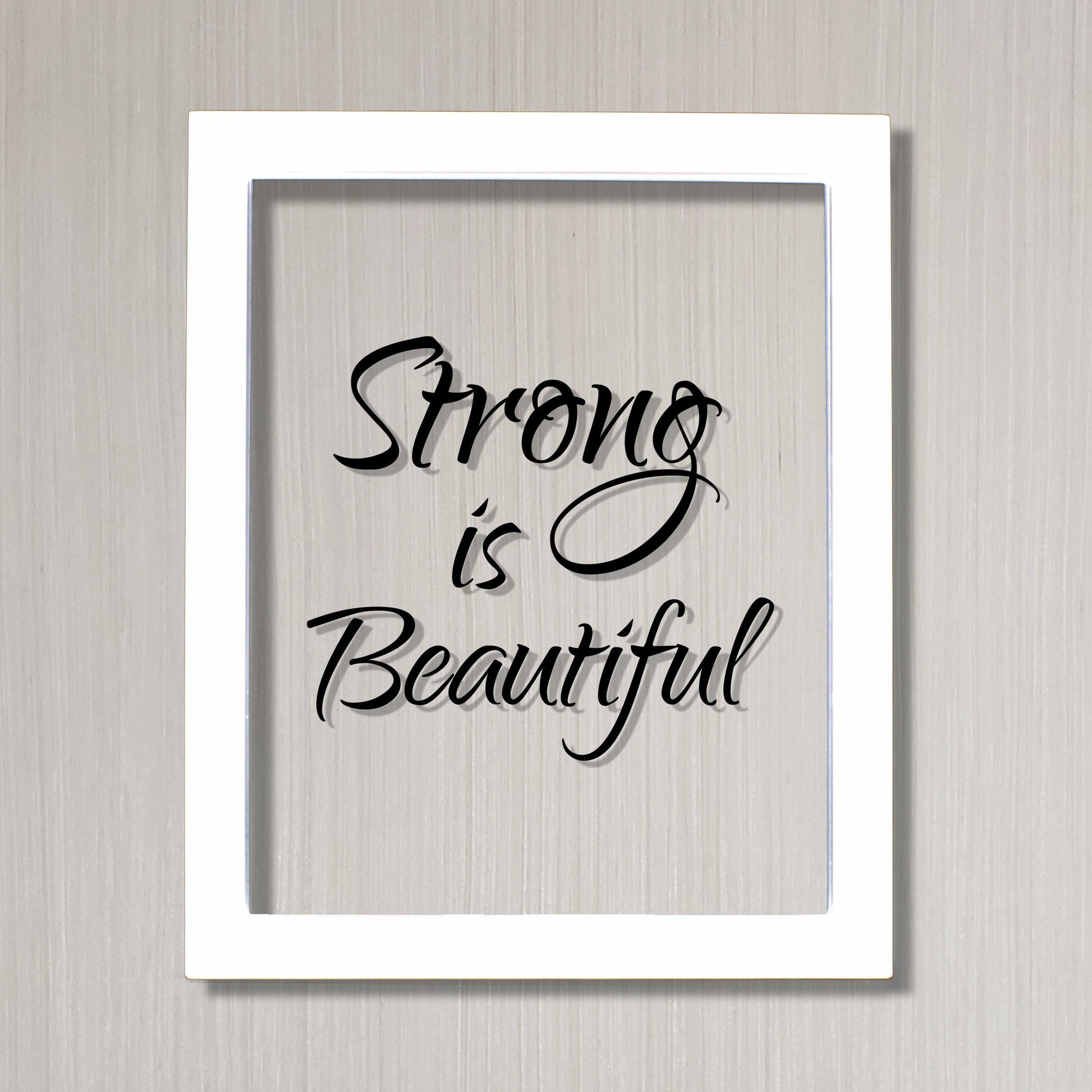 Strong is Beautiful - Floating Quote - Beauty Motivational Inspirational Quote Sign - Strength Workout Exercise Fitness Healthy Living