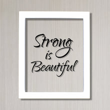 Strong is Beautiful - Floating Quote - Beauty Motivational Inspirational Quote Sign - Strength Workout Exercise Fitness Healthy Living