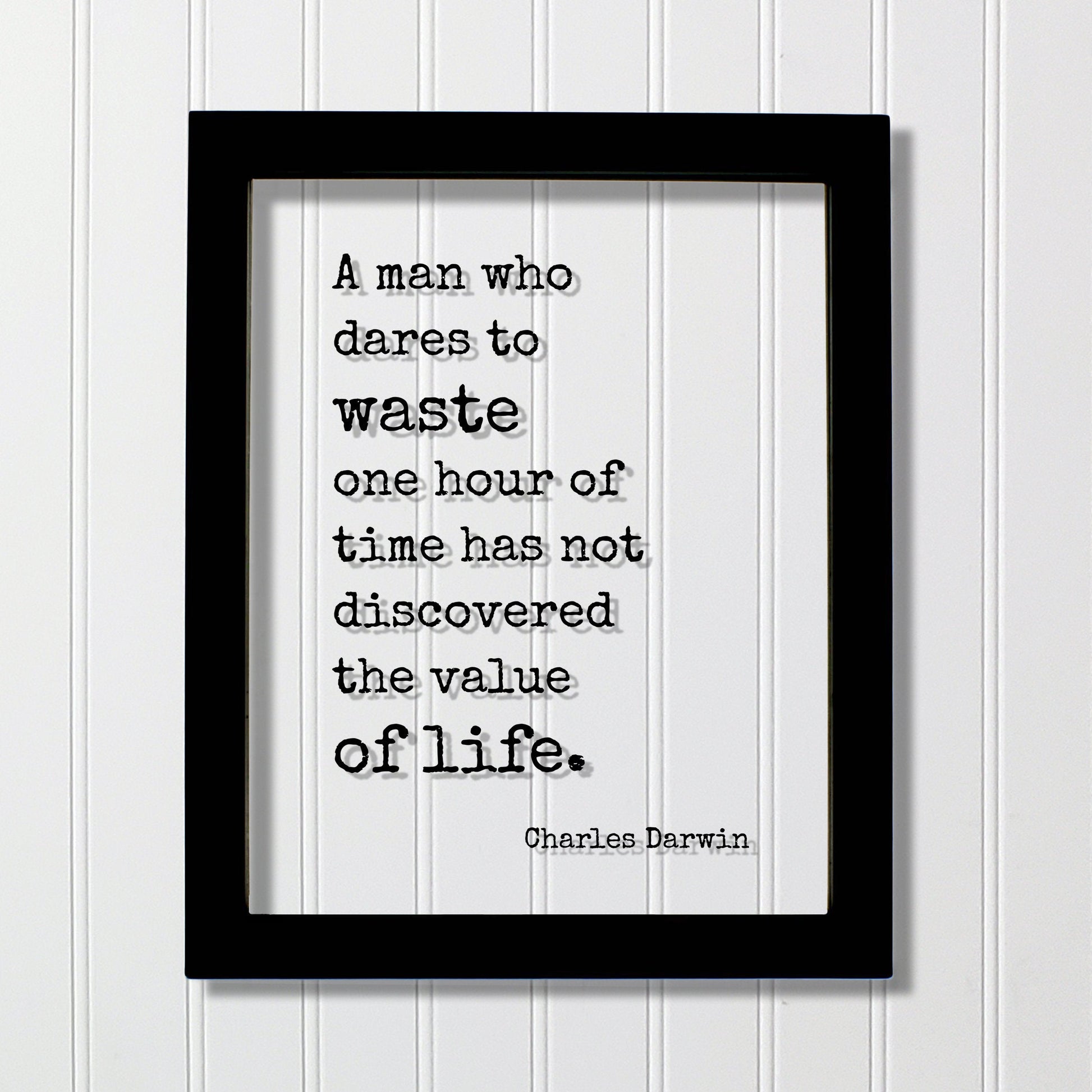 Charles Darwin - Floating Quote - A man who dares to waste one hour of time has not discovered the value of life - Time Management