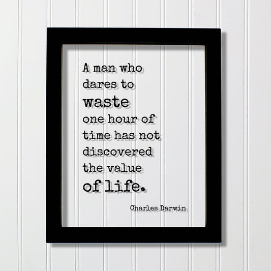 Charles Darwin - Floating Quote - A man who dares to waste one hour of time has not discovered the value of life - Time Management