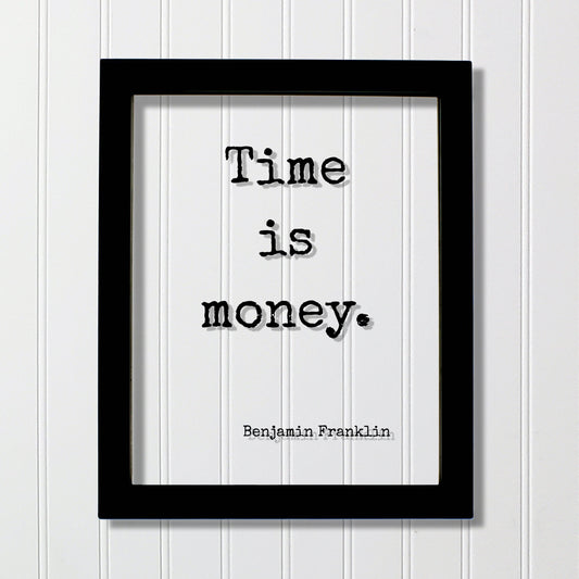 Benjamin Franklin - Floating Quote - Time is Money - Wall Hanging Art Transparent Image - Modern Decor Minimalist Clear Unique Decor