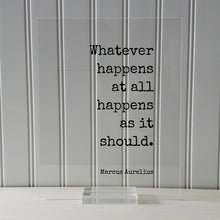 Marcus Aurelius - Floating Quote - Whatever happens at all happens as it should - Philosophy Stoicism Wisdom Mindset Lifestyle