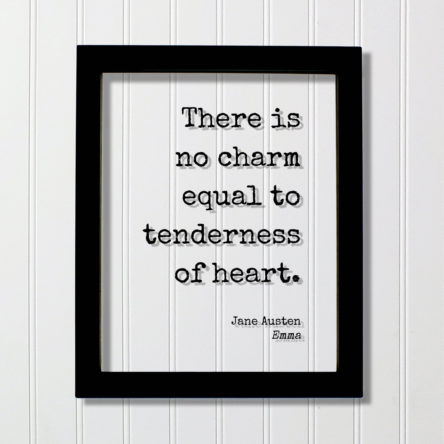 Jane Austen - Emma - Floating Quote - There is no charm equal to tenderness of heart - Love Loving Caring Caregiver Nurse Doctor Support