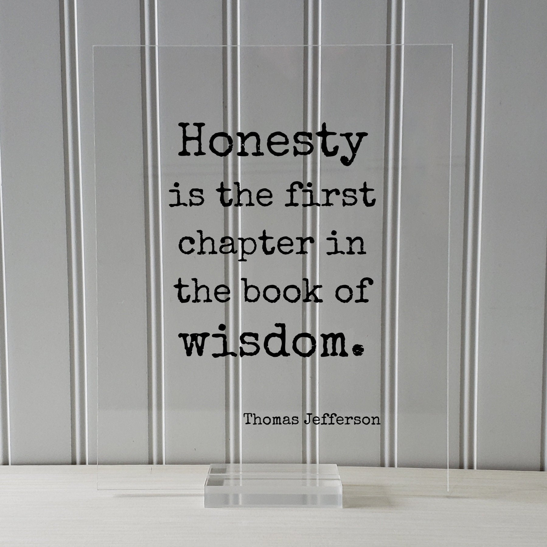 Thomas Jefferson - Floating Quote - Honesty is the first chapter in the book of wisdom - Wise Be Honest Truth