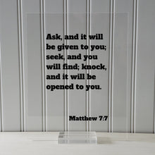 Matthew 7:7 - Ask, and it will be given to you; seek, and you will find; knock and it will be opened to you - Floating Quote Scripture Verse