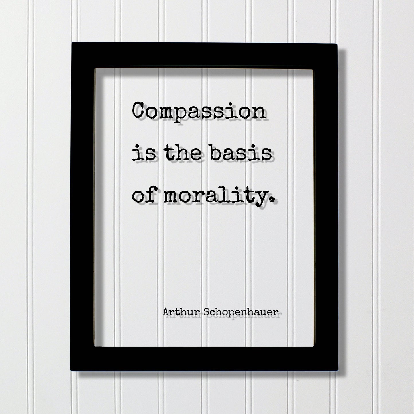 Arthur Schopenhauer - Floating Quote - Compassion is the basis of morality - Charity Philanthropy Non Profit Kindness Empathy
