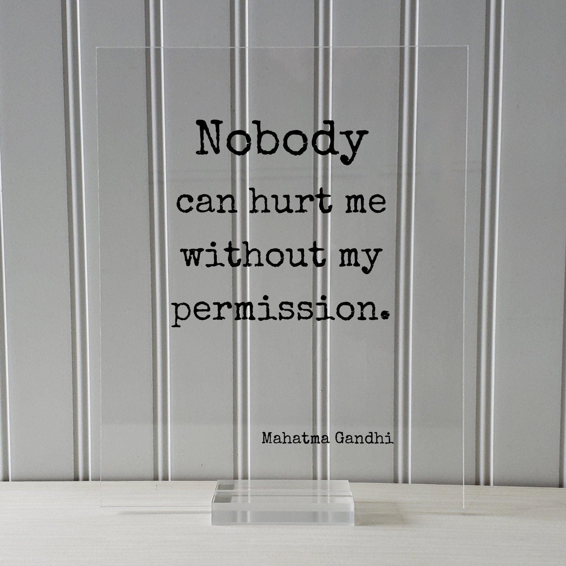 Mahatma Gandhi - Floating Quote - Nobody can hurt me without my permission - Art Print - Motivational Inspirational Self Confidence