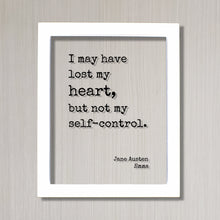 Jane Austen - Emma - Floating Quote - I may have lost my heart, but not my self-control. - Modern Minimalist Heart Broken Love Lost Breakup