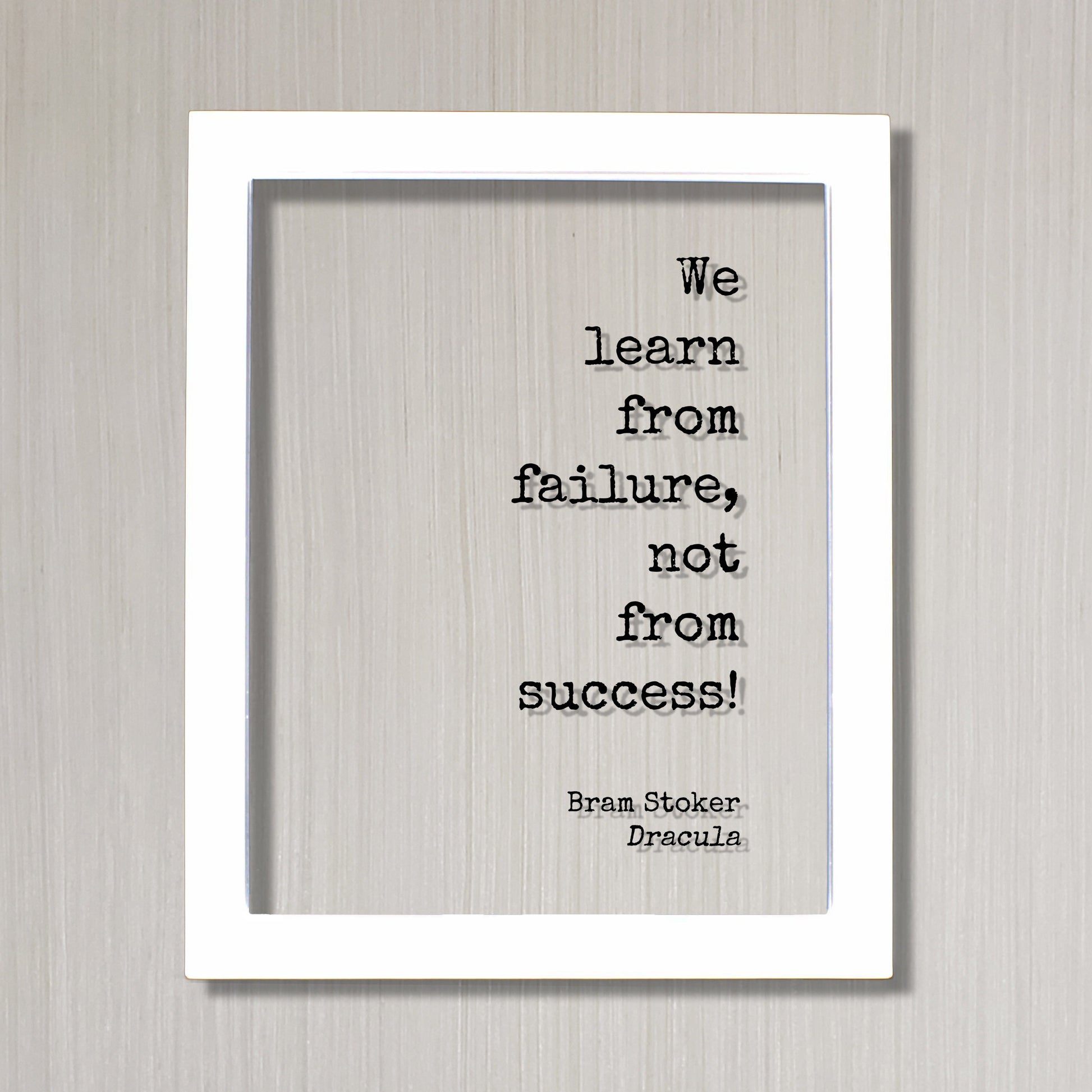 Dracula - Bram Stoker - Floating Quote - We learn from failure, not from success! - Modern Minimalist Leadership Motivation Inspiration