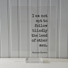 Charles Darwin - Floating Quote - I am not apt to follow blindly the lead of other men - Individual Independent Unique Business Leader