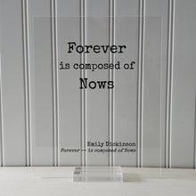 Emily Dickinson - Forever is composed of Nows - Floating Quote - Poem Poetry - Modern Minimalist - Time Motivational Inspirational
