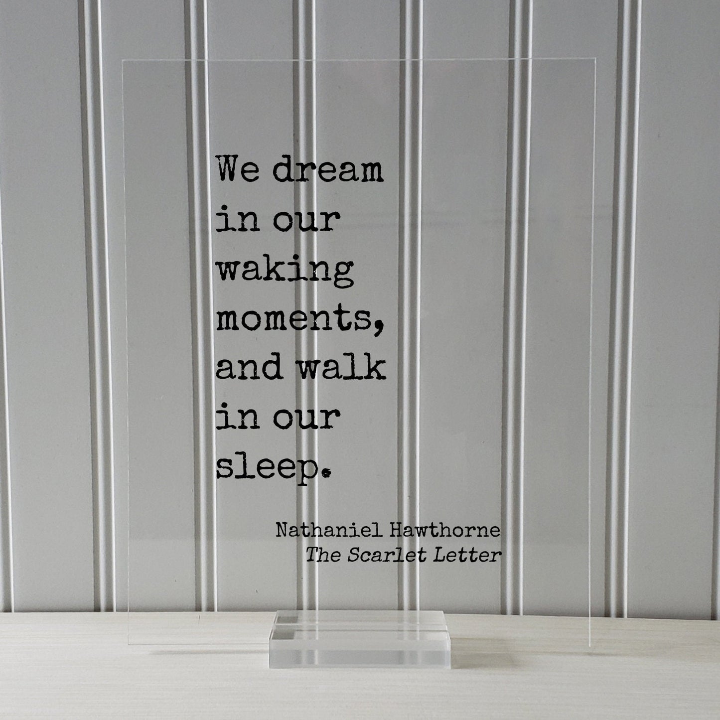 Nathaniel Hawthorne - The Scarlet Letter - Floating Quote - We dream in our waking moments, and walk in our sleep - Book Quote Bibliophile