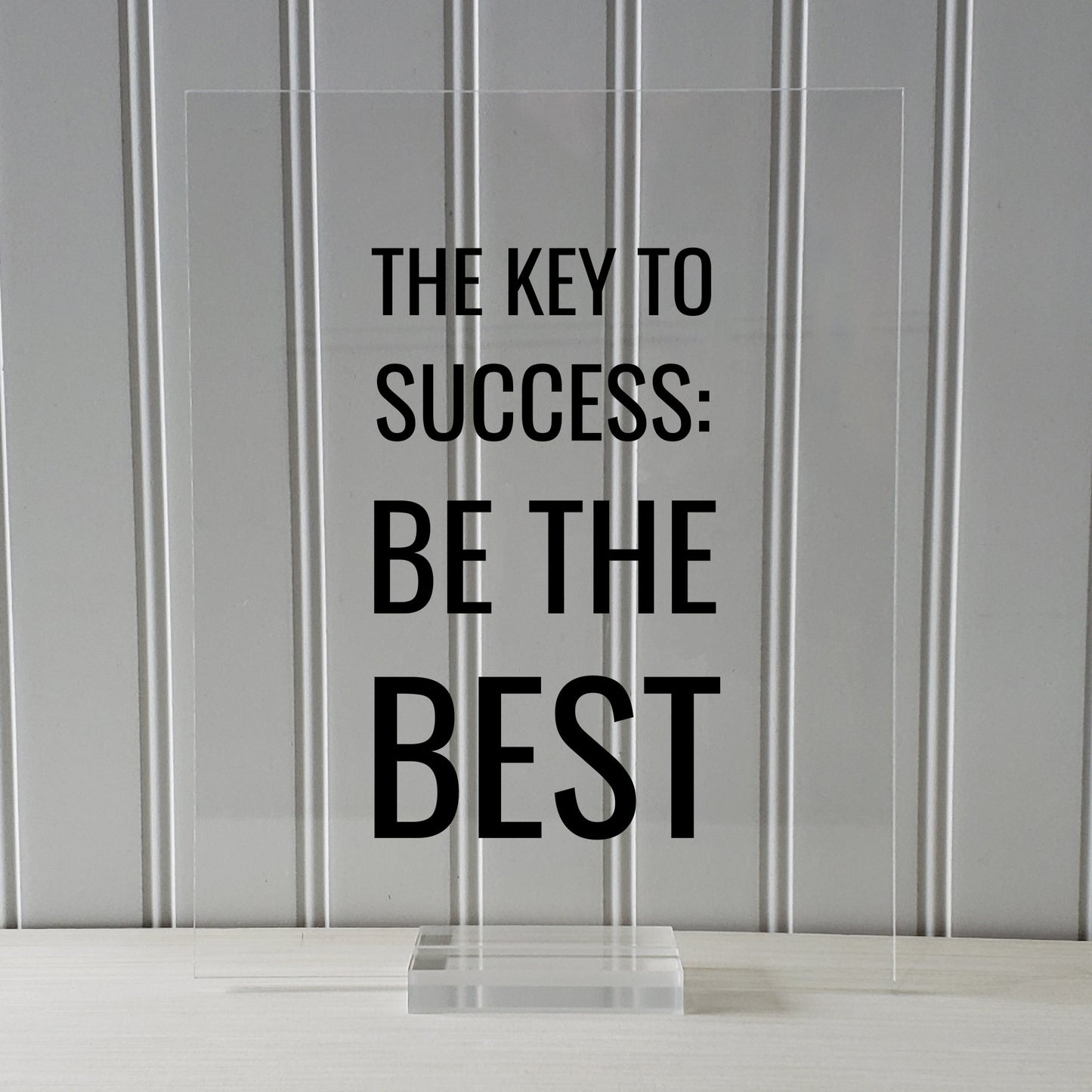 The Key to Success: Be the Best - Floating Quote - Business Motivation Inspiration Grind Hustle Focused Progress Hard Work Prosperity